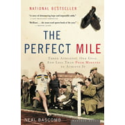 The Perfect Mile : Three Athletes, One Goal, and Less Than Four Minutes to Achieve It (Paperback)