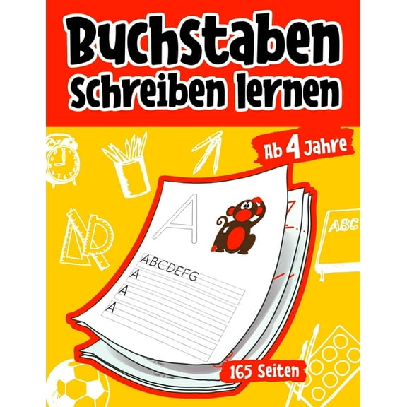 Buchstaben schreiben lernen ab 4 Jahren: 165 Seiten Grundschrift Vorschule Übungen (Paperback)