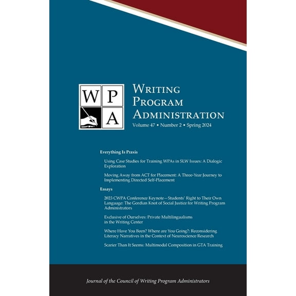Wpa: Writing Program Administration 47.2 (Spring 2024), (Paperback)