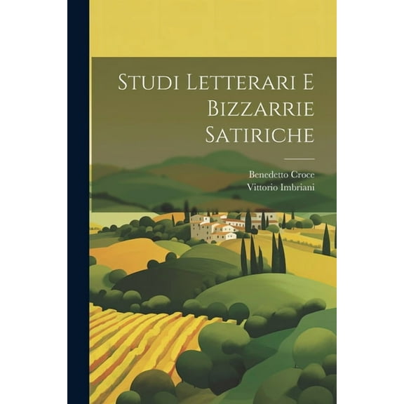 Studi Letterari E Bizzarrie Satiriche (Paperback)