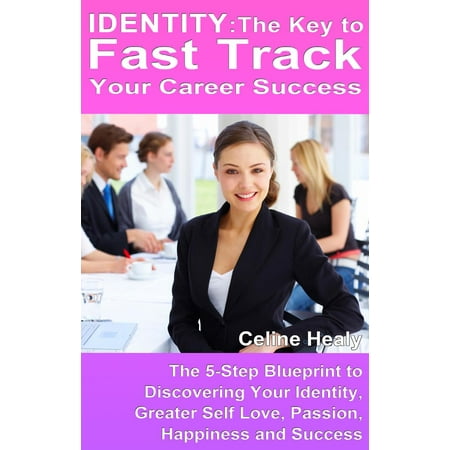 IDENTITY: The Key to Fast Track Your Career Success -