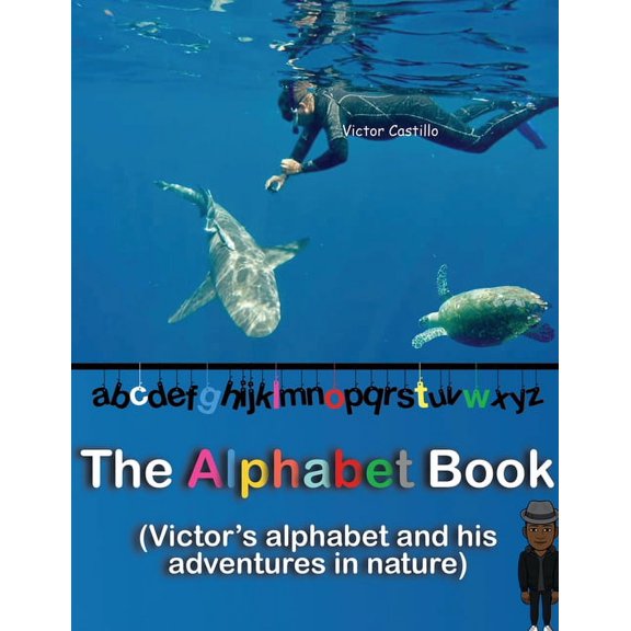 The Alphabet Book: An adventure story with a photographer in the Nature (Big Print Full Color Edition), (Paperback)