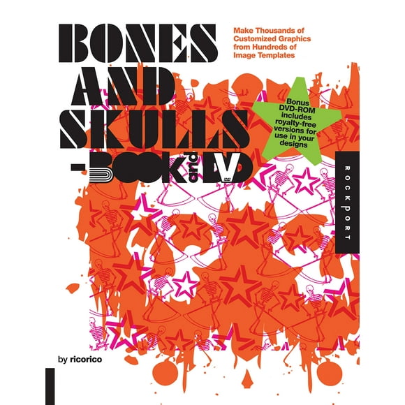Bones and Skulls Book and DVD: Make Thousands of Customized Graphics from 100 Image Templates (Ready-Made Art-Book and CD)