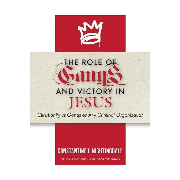 The Roles of Gangs Today and Victory in Jesus (Paperback)