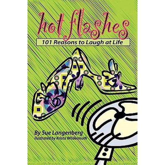 Pre-Owned Hot Flashes: 101 Reasons to Laugh at Life (Paperback) 1935766090 9781935766094