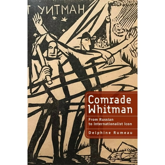 Comrade Whitman: From Russian to Internationalist Icon, (Hardcover)
