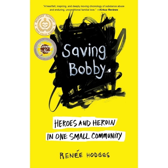 Saving Bobby: Heroes and Heroin in One Small Community, (Paperback)
