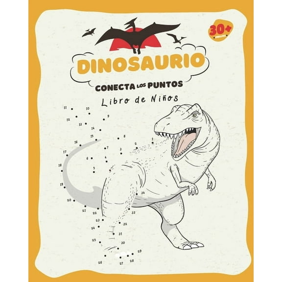 Dinosaurio - Conecta Los Puntos : Números 1-80 - De 3 a 8 años - Preescolar, Kindergarten a la Escuela (Paperback)