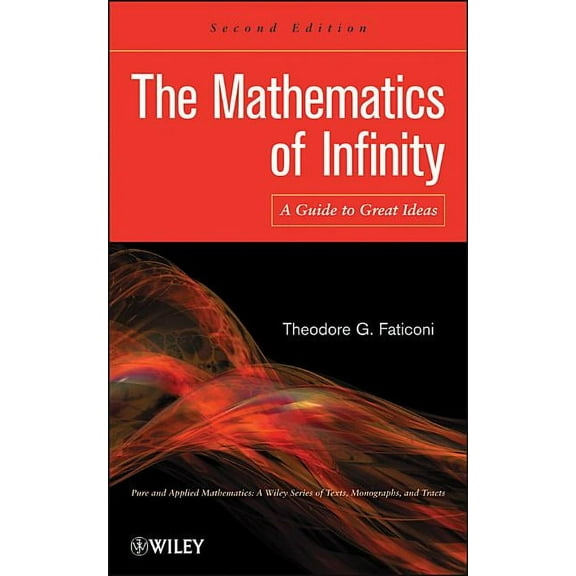 Pure and Applied Mathematics: A Wiley Te The Mathematics of Infinity, (Hardcover)