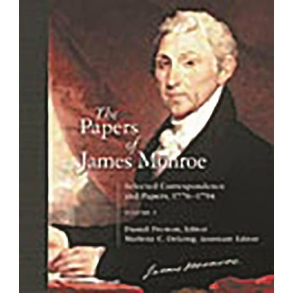 The Papers of James Monroe: Selected Correspondence and Papers, 1776-1794, Volume 2, (Hardcover)