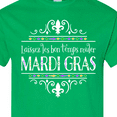 thumbnail image 4 of Inktastic Laissez Les Bon Temps Rouler Mardi Gras T-Shirt, 4 of 5