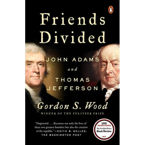 Friends Divided: John Adams and Thomas Jefferson, (Paperback)