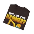 thumbnail image 4 of Who is the Hammer Me On the Excavator Heavy Machinery Humor Unisex T-Shirt, 4 of 4