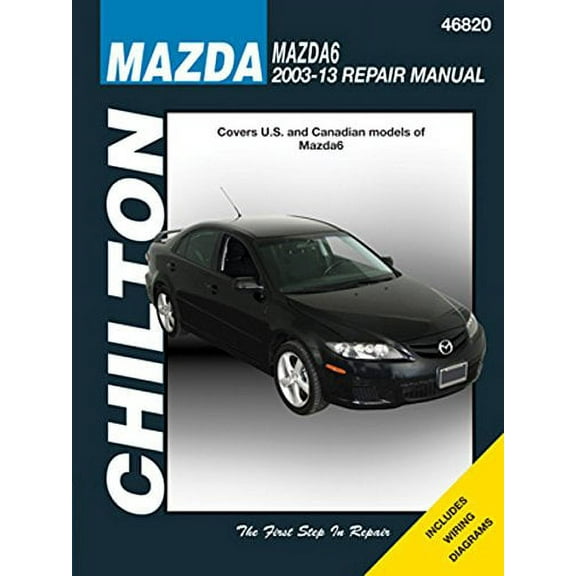 Chilton 46820 Repair Manual for Mazda6 2003-13 Shop Service Garage Book