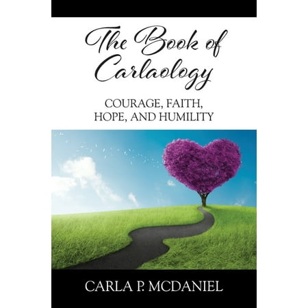 ISBN 9781977225627 product image for The Book of Carlaology: Courage, Faith, Hope, and Humility (Paperback) | upcitemdb.com