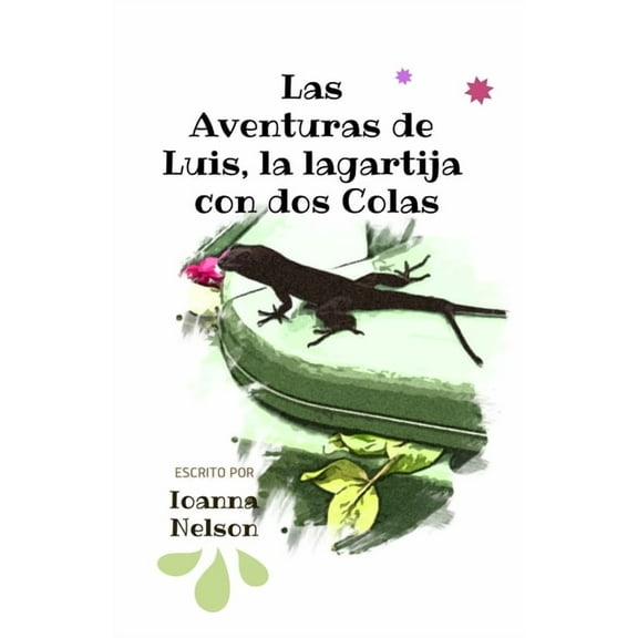 Las Aventuras de Luis, La Lagartija de dos Colas (Paperback)