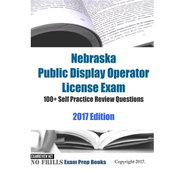 Pre-Owned Nebraska Public Display Operator License Exam 100+ Self Practice Review Questions