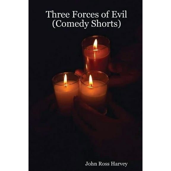 Three Forces of Evil (Comedy Shorts) (Paperback)