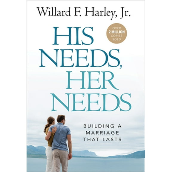 Pre-Owned His Needs, Her Needs: Building a Marriage That Lasts (Paperback) by Willard F Harley