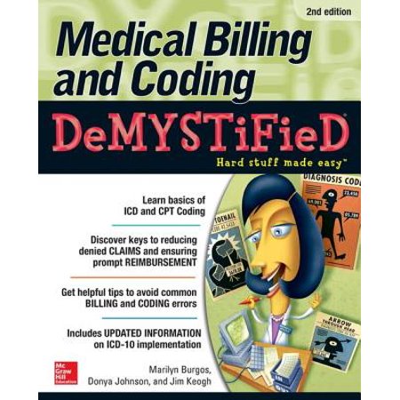 Medical Billing & Coding Demystified, 2nd Edition -