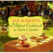 Mitford Years: Jan Karon's Mitford Cookbook and Kitchen Reader: Recipes from Mitford Cooks, Favorite Tales from Mitford Books (Hardcover)