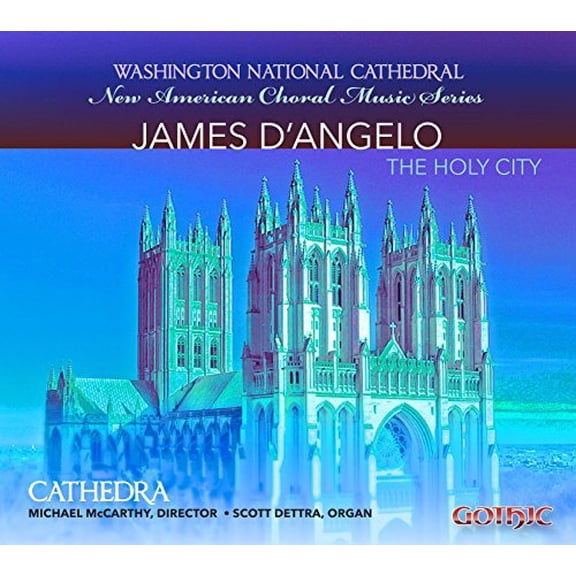 Dangelo / Cathedra / McCarthy / Dettra - The Holy City-Choral Music of James Dangelo - Music & Performance - CD