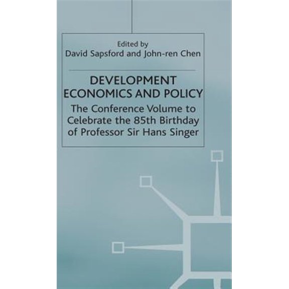 Pre-Owned Development Economics and Policy: The Conference Volume to Celebrate the 85th Birthday of Professor Sir Hans Singer, (Hardcover)