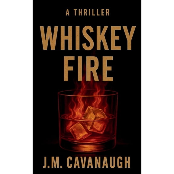 Whiskey Fire, (Paperback)