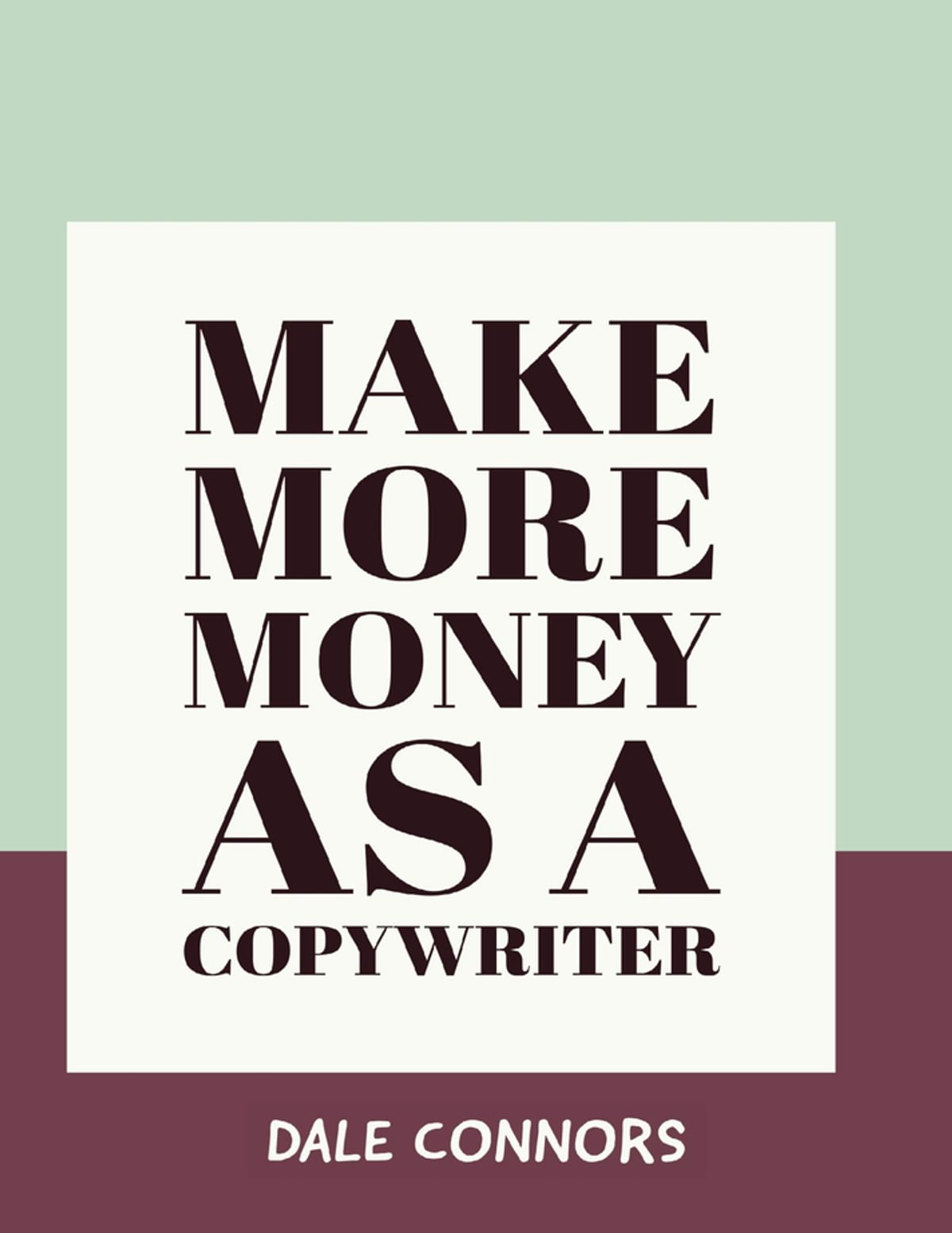 Make More Money As a Copywriter - eBook