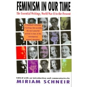 Feminism in Our Time : The Essential Writings, World War II to the Present (Paperback)