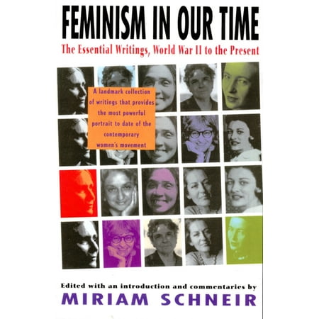 Feminism in Our Time : The Essential Writings, World War II to the Present (Paperback)
