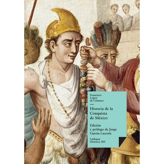 Historia Historia de la conquista de MÃ©xico, Book 208, (Paperback)