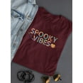 thumbnail image 3 of Spooky Vibes. Halloween Quote T-Shirt Women -Image by Shutterstock, Female Large, 3 of 4