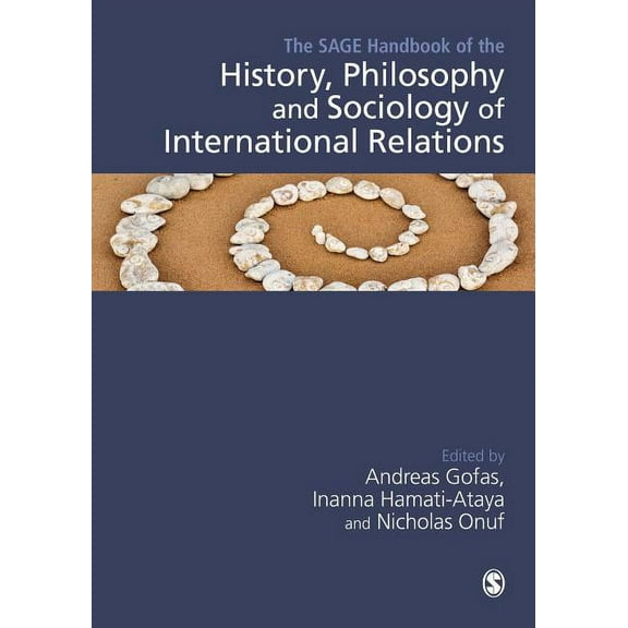 The Sage Handbook of the History, Philosophy and Sociology of International Relations, (Hardcover)