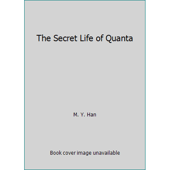 Pre-Owned The Secret Life of Quanta (Paperback) 083063889X 9780830638895