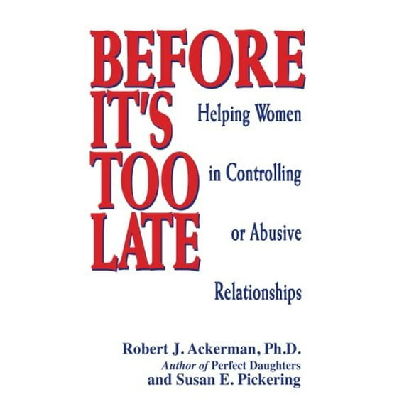 Pre-Owned Before It's Too Late: Helping Women in Controlling or Abusive Relationships (Paperback) 1558743456 9781558743458