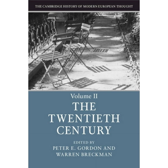 Cambridge History of Modern European Tho The Cambridge History of Modern European Thought: Volume 2, the Twentieth Century, (Paperback)