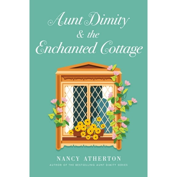 Aunt Dimity Mystery Aunt Dimity and the Enchanted Cottage, (Hardcover)