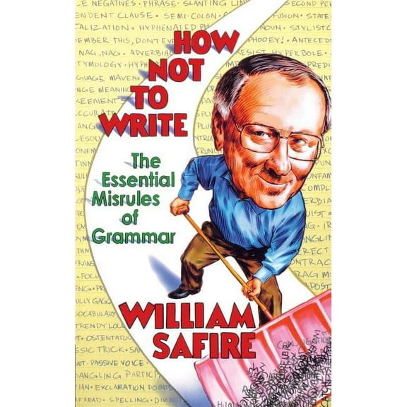 How Not to Write: The Essential Misrules of Grammar, (Paperback)