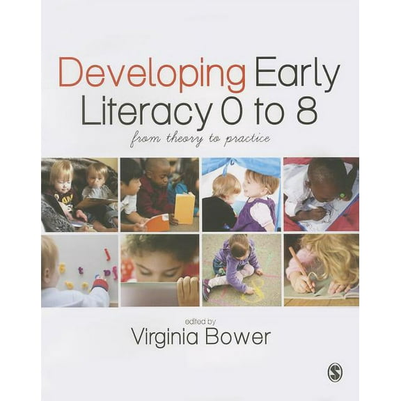 Developing Early Literacy 0-8: From Theory to Practice, (Paperback)