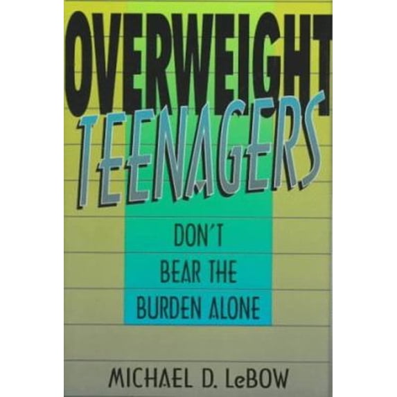 Pre-Owned Overweight Teenagers (Hardcover) 9780306450471
