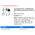 thumbnail image 2 of A/C Compressor Kit - Compatible with 2002 Cadillac Escalade 6.0L V8 LQ9 VIN N, 2 of 2