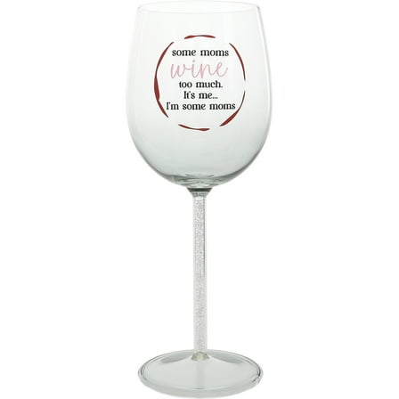 Pavilion Gift Company - Some Moms - Gift Boxed 17 oz Wine Glass