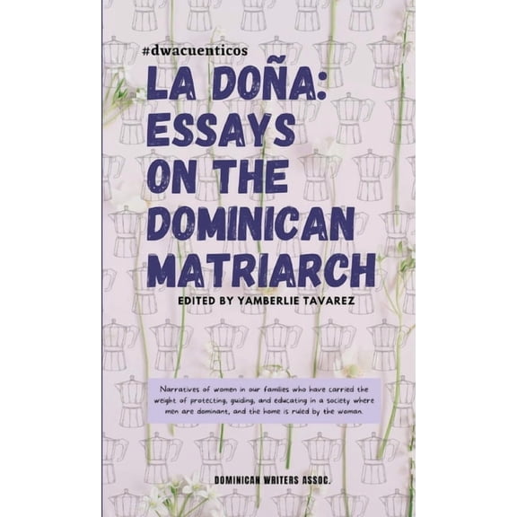 La Doña: Essays on the Dominican Matriarch, (Paperback)