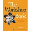 Pre-Owned The Workshop Book: From Individual Creativity to Group Action (Paperback) 0865714703 9780865714700