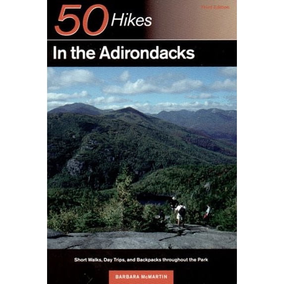 Pre-Owned 50 Hikes in the Adirondacks : Short Walks, Day Trips and Backpacks Throughout the Park (Paperback) 9780881503999