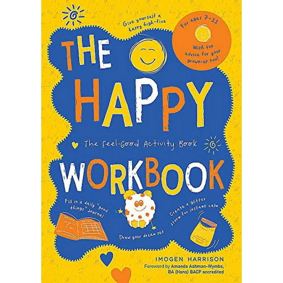 The Happy Workbook: The Feel-Good Activity Book