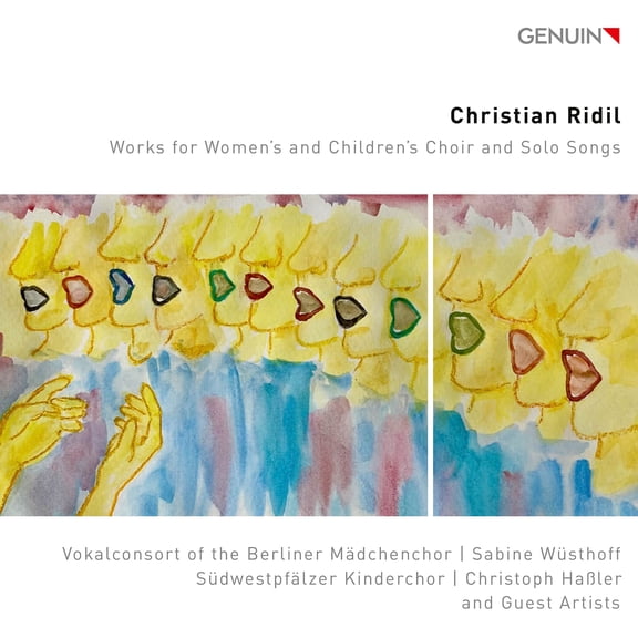 Vokalconsort of the Berliner Madchenchor - Christian Ridil: Works for Women’s and Children’s Choir and Solo Songs - Music & Performance - CD