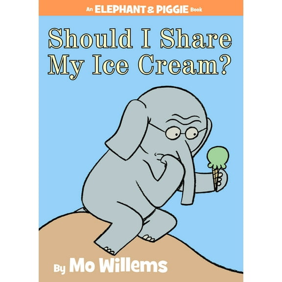 Pre-Owned Should I Share My Ice Cream? an Elephant and Piggie Book (Hardcover) 1423143434 9781423143437