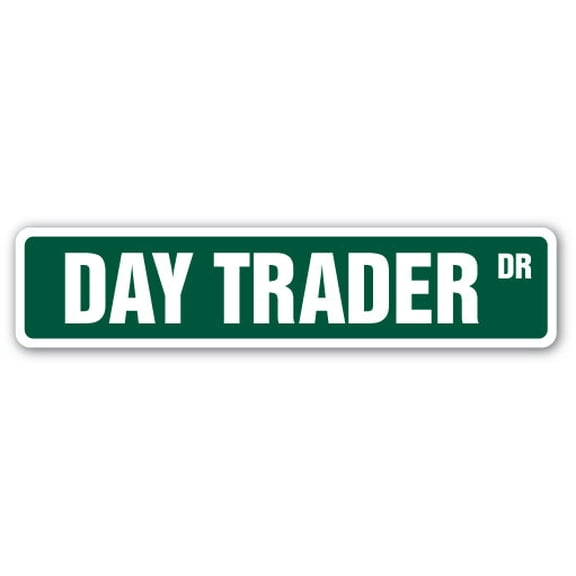 DAY TRADER Street Sign investor stocks options derivatives currencies | Indoor/Outdoor | 30" Wide
